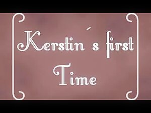 Kerstin first time